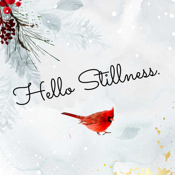 An invitation into stillness